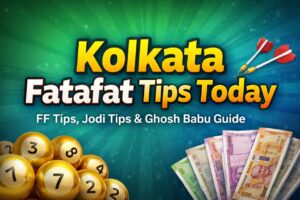Kolkata Fatafat Tips Today – FF Tips, Jodi Tips and Ghosh Babu Guide